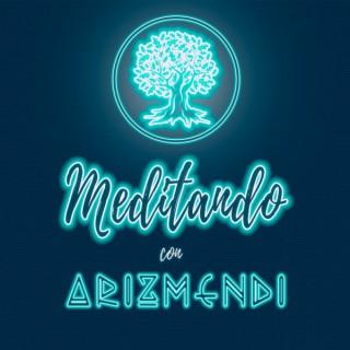 Meditando con Arizmendi