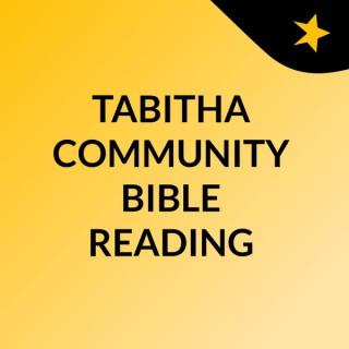 TABITHA COMMUNITY BIBLE READING