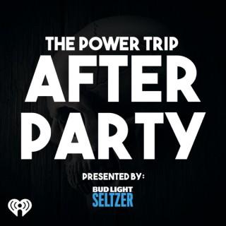 The Power Trip After Party