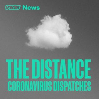 The Distance: Coronavirus Dispatches