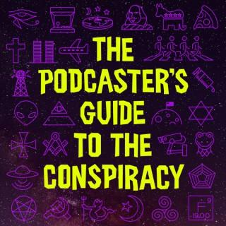 The Podcaster's Guide to the Conspiracy