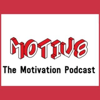 Motiv8 - The Motivation and Inspiration Podcast