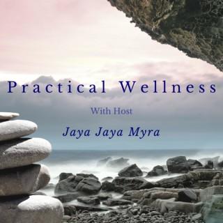 Practical Wellness With Jaya Jaya Myra