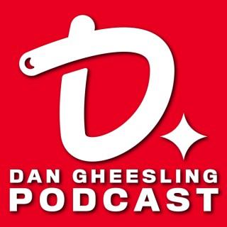 The Dan Gheesling Podcast