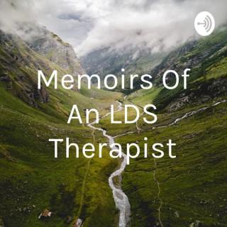 Memoirs of an LDS Therapist