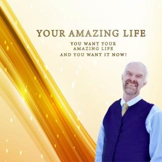 Your Amazing Life!
