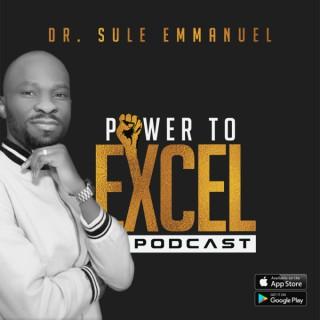 POWER TO EXCEL with Dr Sule.