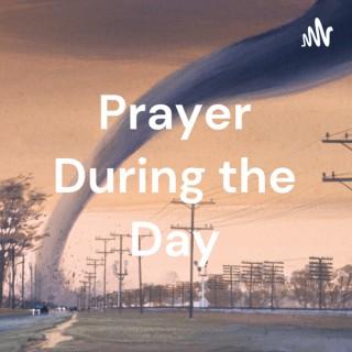 Prayer During the Day