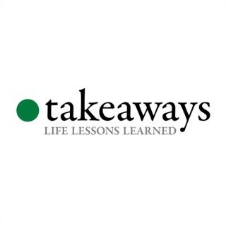 Takeaways – A podcast about learning from the wisdom of others