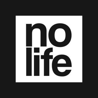 No Life Podcast