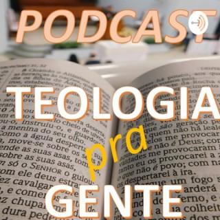 Podcast Teologia Pra Gente
