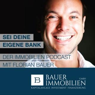 Sei deine eigene Bank - Der Immobilien Podcast mit Florian Bauer
