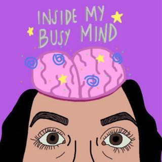 Inside My Busy Mind
