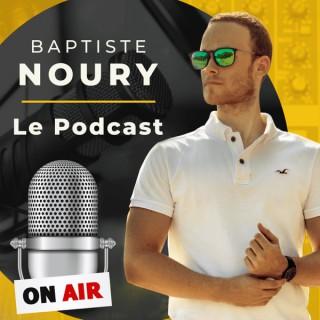 Baptiste Noury : Le Podcast (Kiff et alignement pour les entrepreneurs)