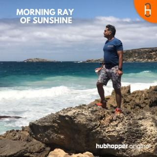 MORNING RAY OF SUNSHINE