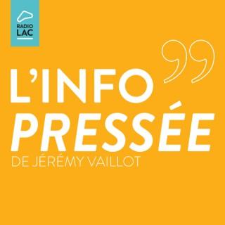 Jérémy Vaillot, L'Info Pressée - Radio Lac