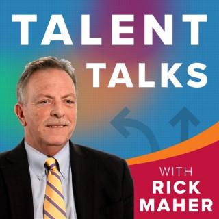 Talent Talks- With Rick Maher