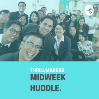 Thrillmakers Midweek Huddle
