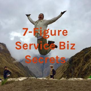 7-Figure Service Biz Secrets