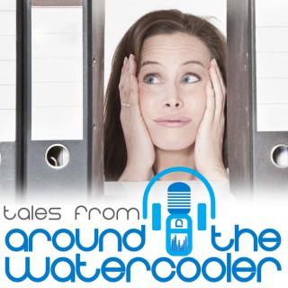 Tales From Around the Water Cooler