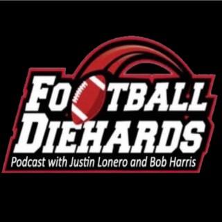 The Football Diehards Podcast with Justin Lonero and Bob Harris