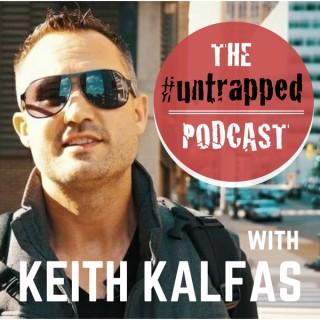 The Untrapped Podcast With Keith Kalfas