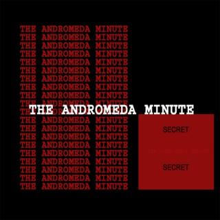 The Andromeda Minute Podcast
