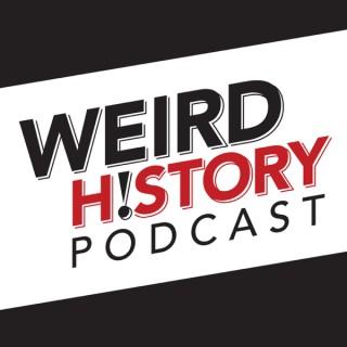 The Weird History Podcast