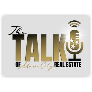 The Talk of Music City Real Estate Podcast