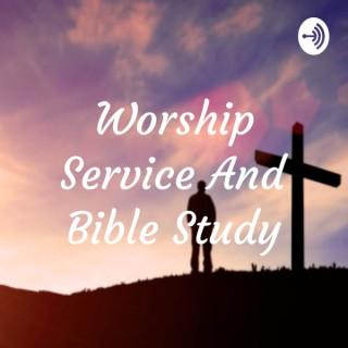 Worship Service And Bible Study