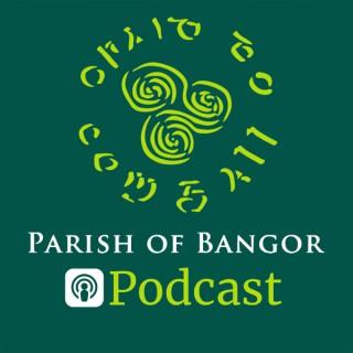 Parish of Bangor Podcast