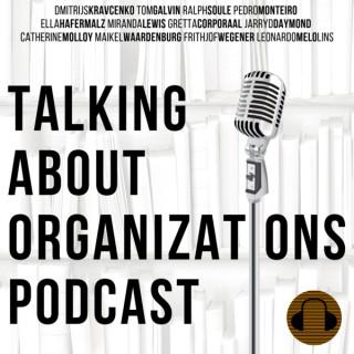 Talking About Organizations Podcast