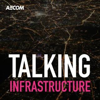Talking Infrastructure