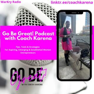 WarKry Radio - Go Be Great with Coach Karena