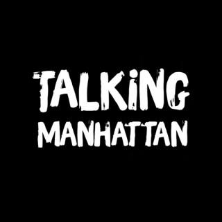 Talking Manhattan