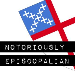 Notoriously Episcopalian