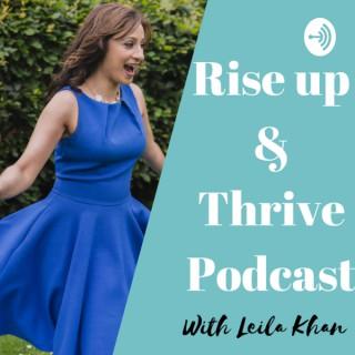 Rise up & Thrive with Leila Khan