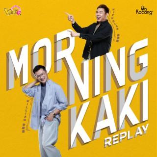Morning Kaki Replay
