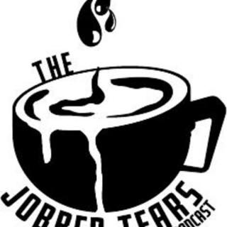The Jobber Tears Podcast