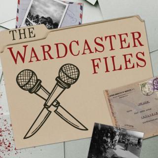 The Wardcaster Files: A True Crime Podcast