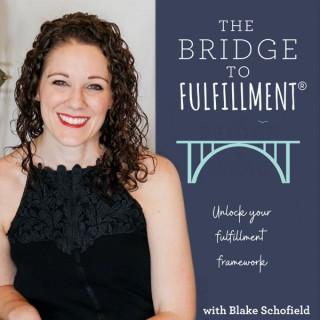 The Bridge to Fulfillment