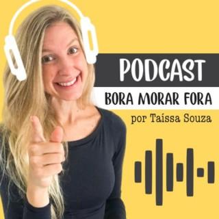 Bora Morar Fora por Taíssa Souza