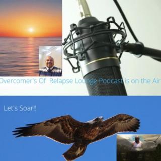 Overcomer's of Relapse Lounge Podcast!