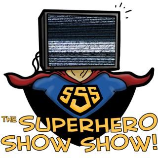 The Superhero Show Show