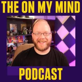 The On My Mind Podcast with RemyKeene