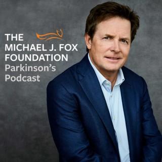 The Michael J. Fox Foundation Parkinson's Podcast