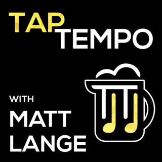 Tap Tempo with Matt Lange
