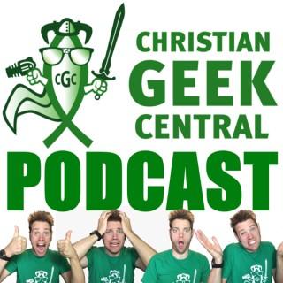 The Christian Geek Central Podcast