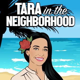 Tara in the Neighborhood