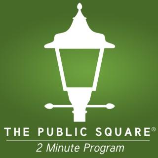 The Public Square - Two Minute Daily